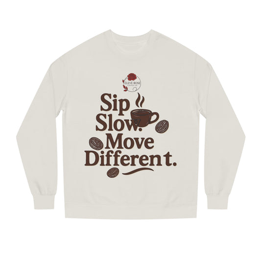Sip Slow…Crew Neck Sweatshirt