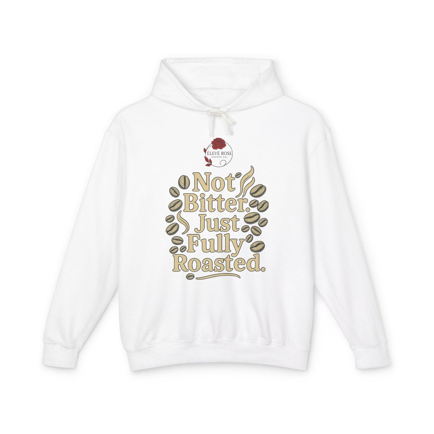 Not Bitter… Lightweight Hooded Sweatshirt