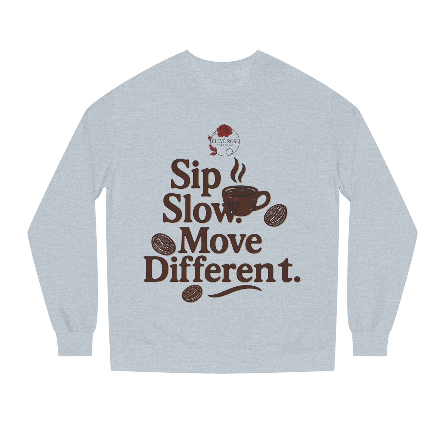 Sip Slow…Crew Neck Sweatshirt