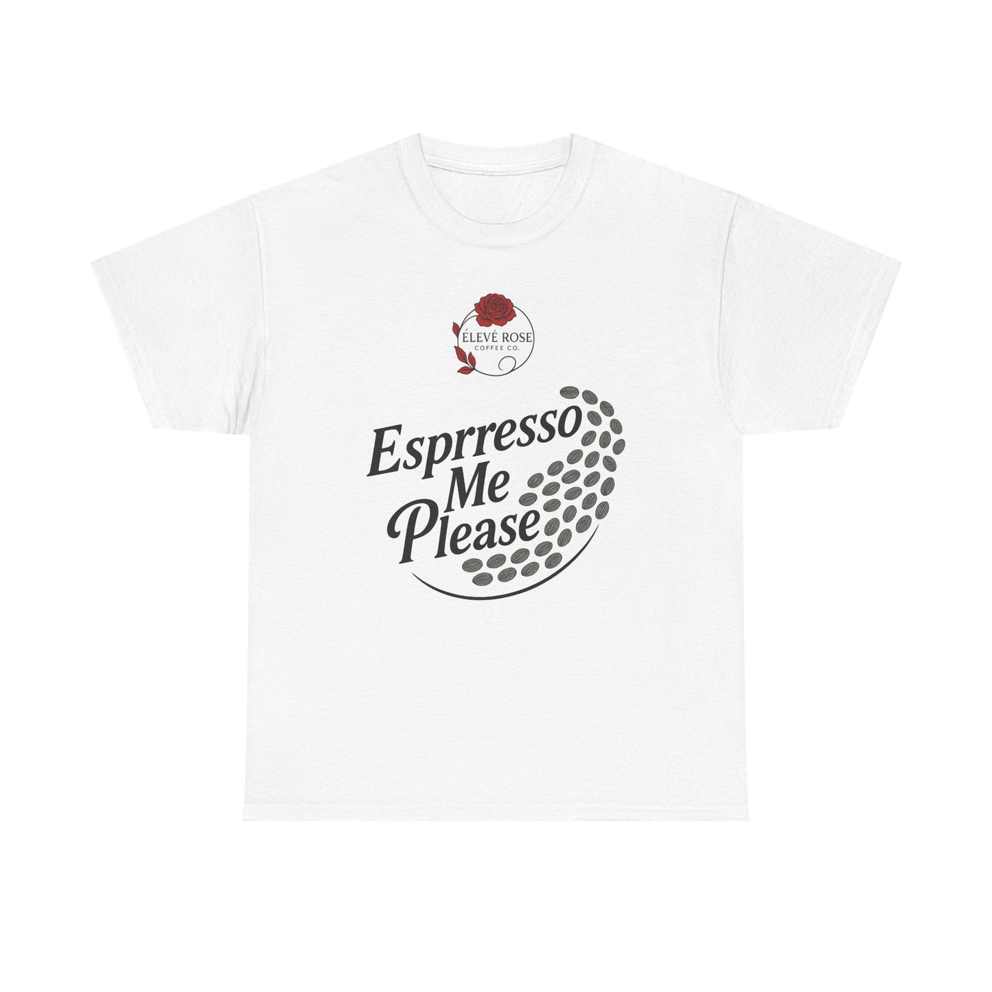 Esprresso Me Please… Tees