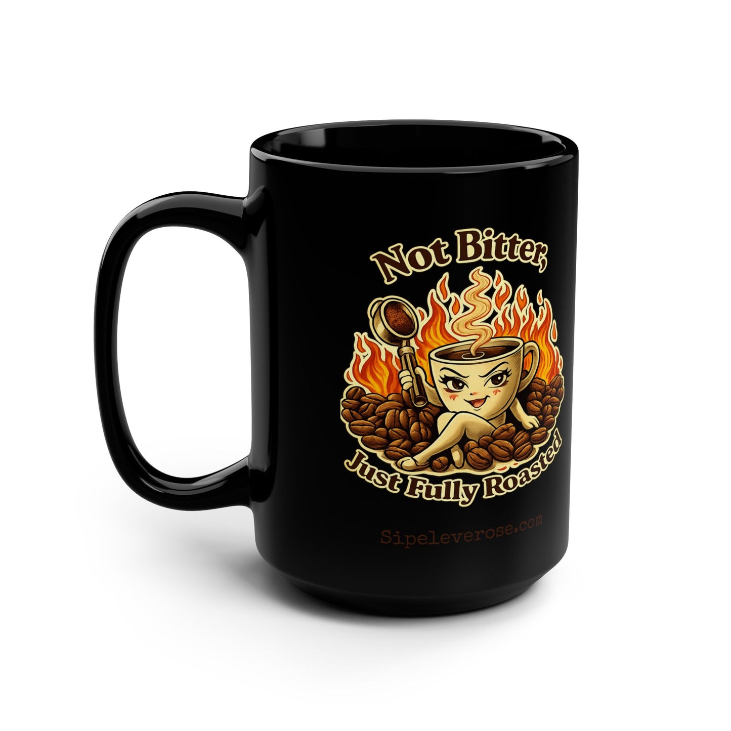 “NOT BITTER…” Black Mug, 15oz