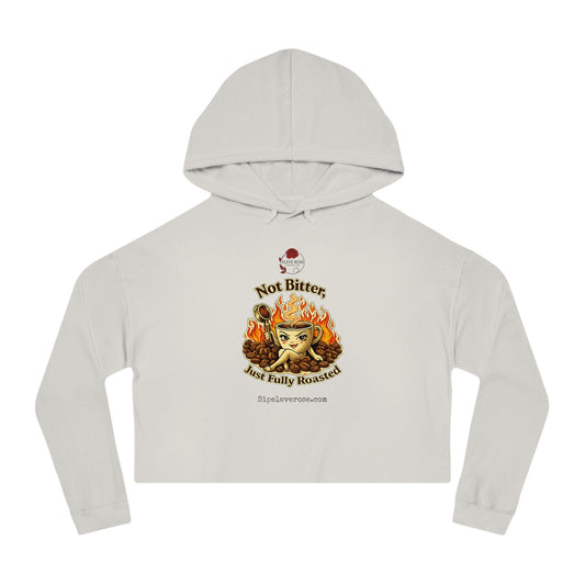 “NOT BITTER…” Cropped Hooded Sweatshirt